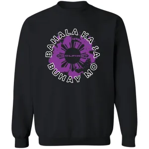 Bahala Ka Sa Buhay Mo Unisex Crewneck Pullover Sweatshirt
