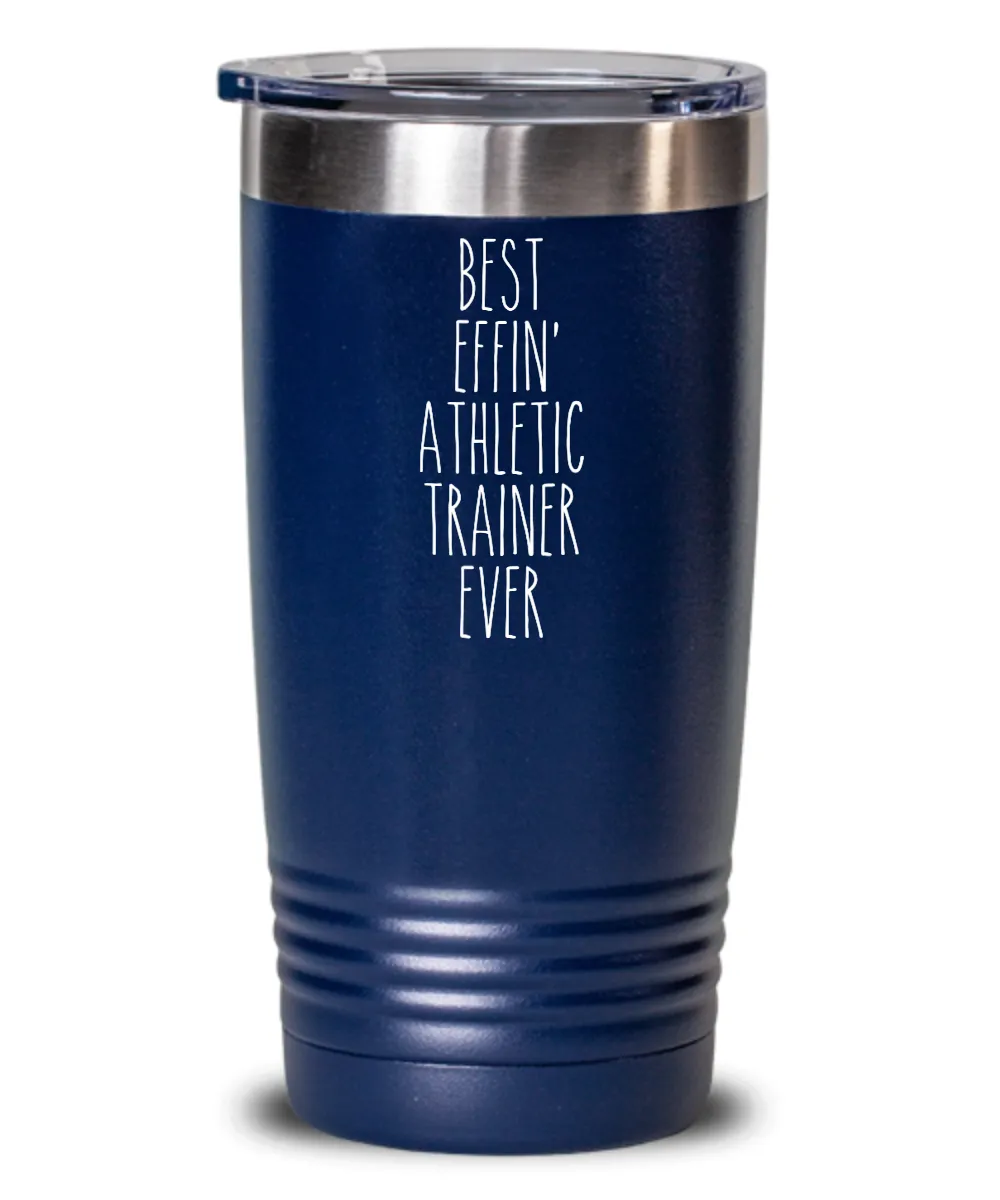 Gift For Athletic Trainer Best Effin' Athletic Trainer Ever Insulated Drink Tumbler Travel Cup Funny Coworker Gifts