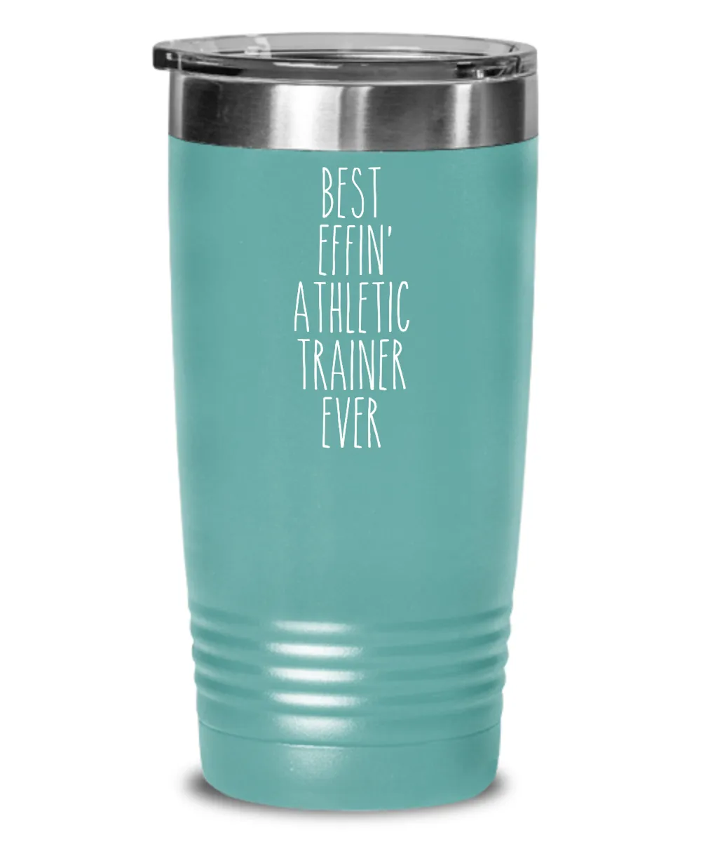 Gift For Athletic Trainer Best Effin' Athletic Trainer Ever Insulated Drink Tumbler Travel Cup Funny Coworker Gifts
