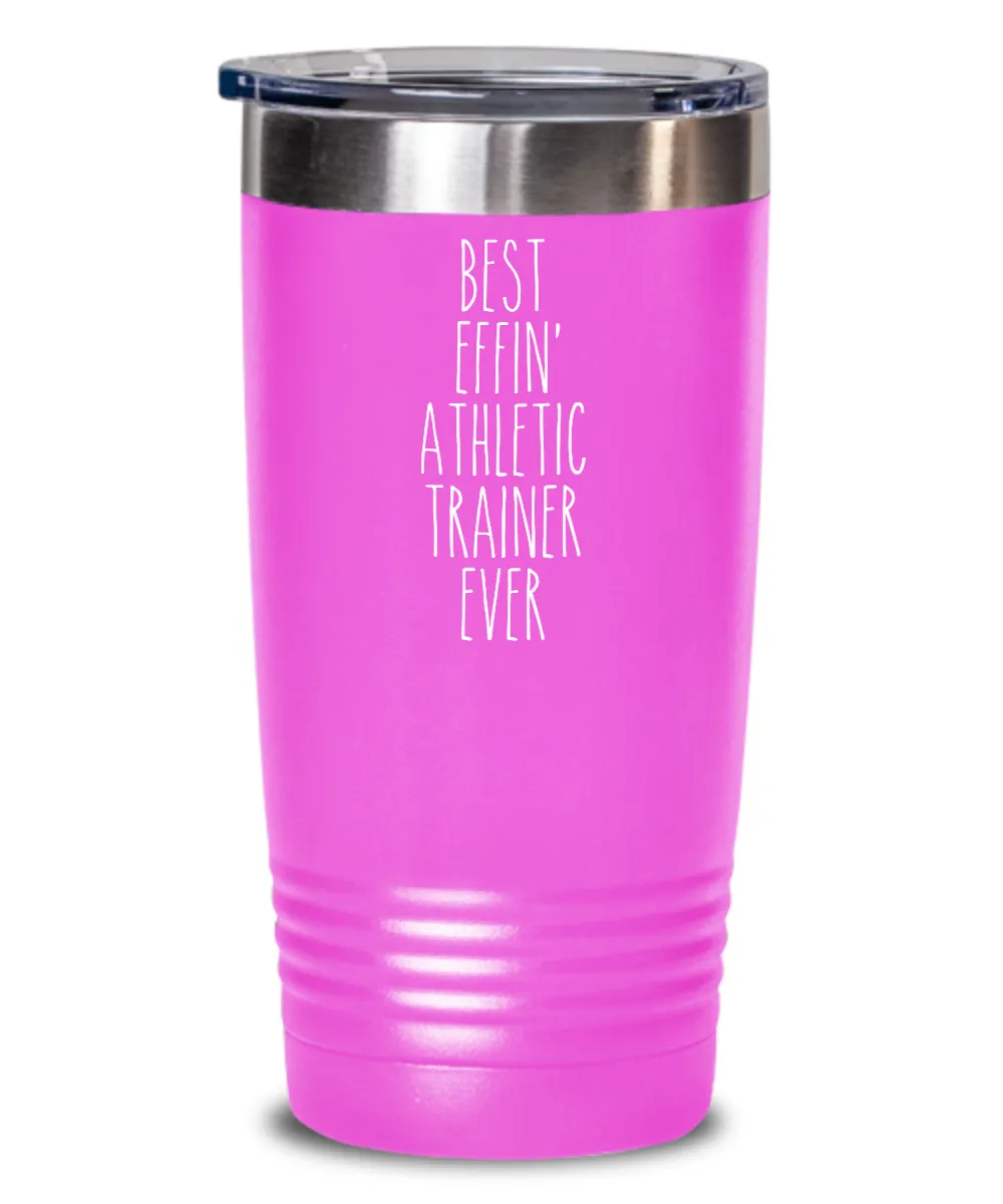 Gift For Athletic Trainer Best Effin' Athletic Trainer Ever Insulated Drink Tumbler Travel Cup Funny Coworker Gifts