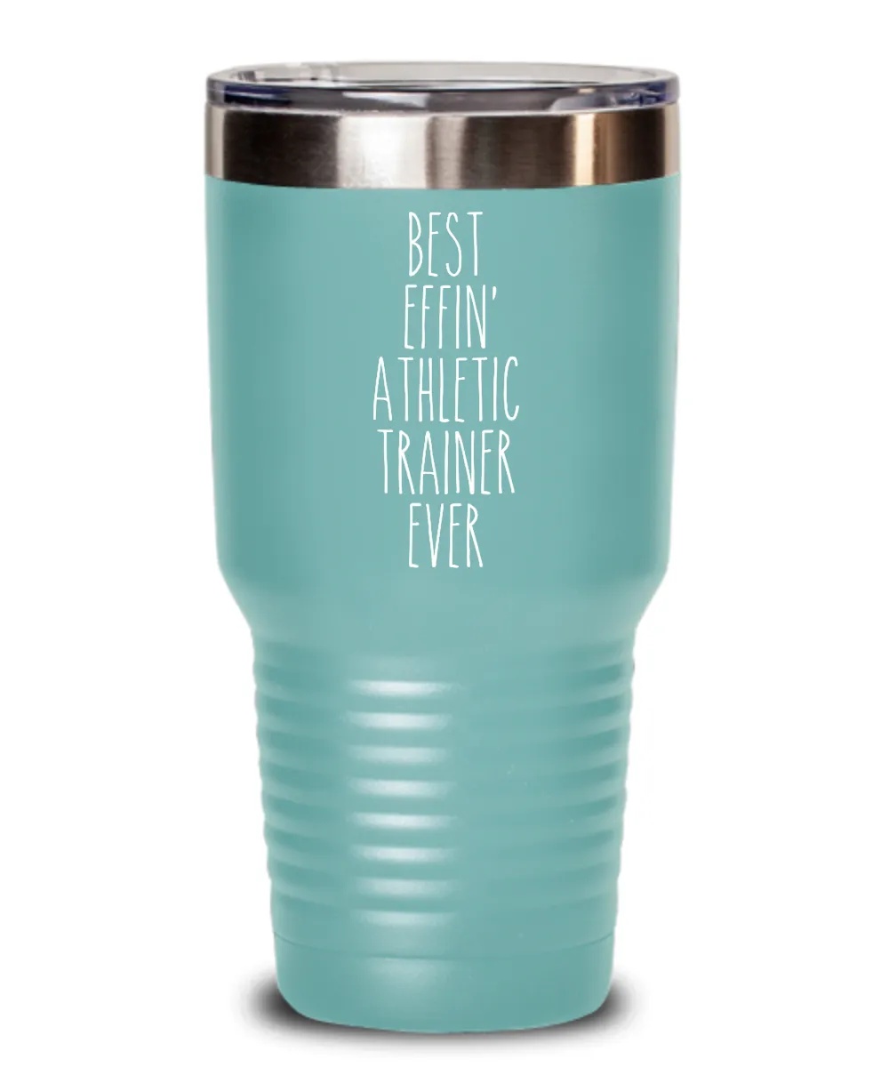 Gift For Athletic Trainer Best Effin' Athletic Trainer Ever Insulated Drink Tumbler Travel Cup Funny Coworker Gifts