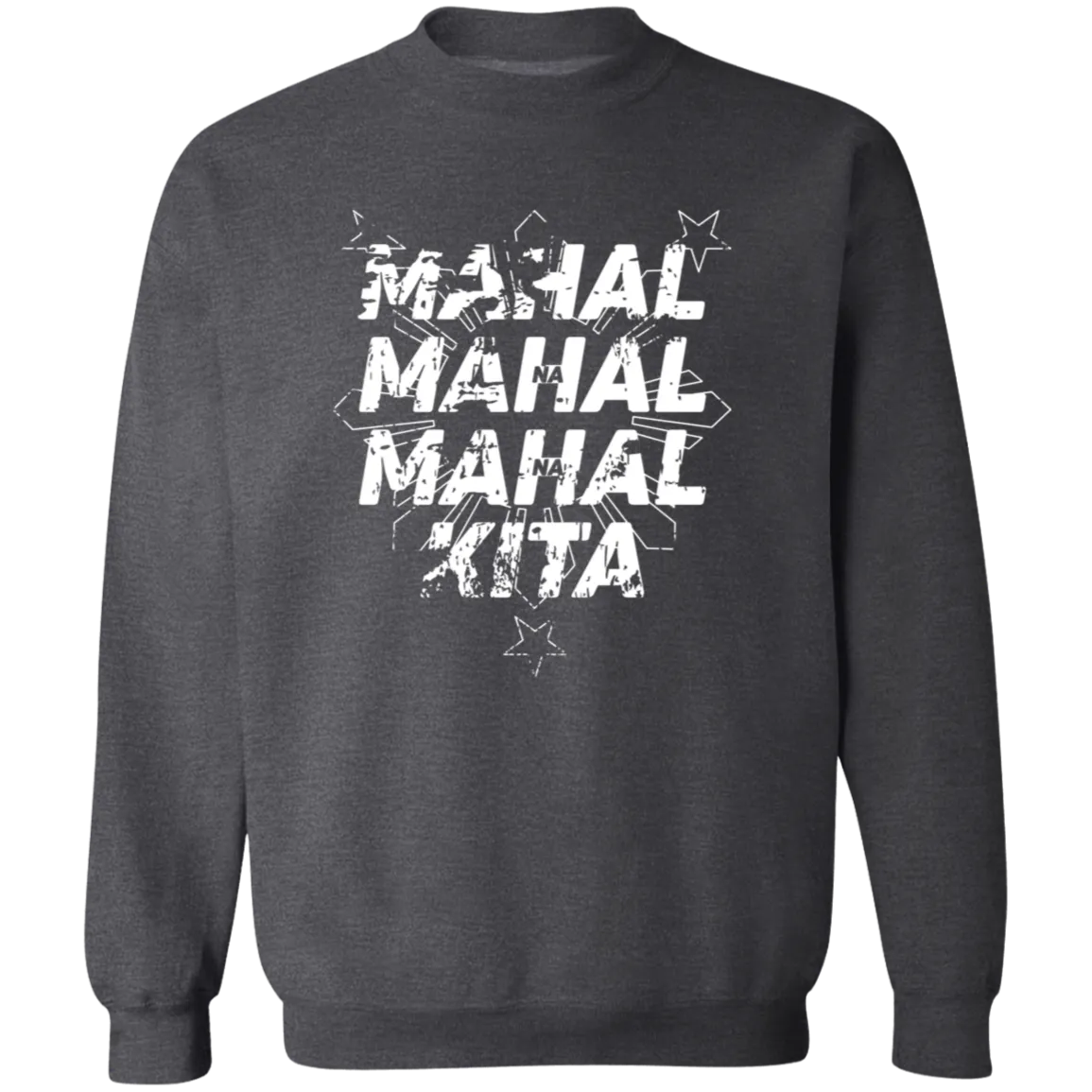 Mahal Na Mahal Na Mahal Kita Unisex Crewneck Pullover Sweatshirt