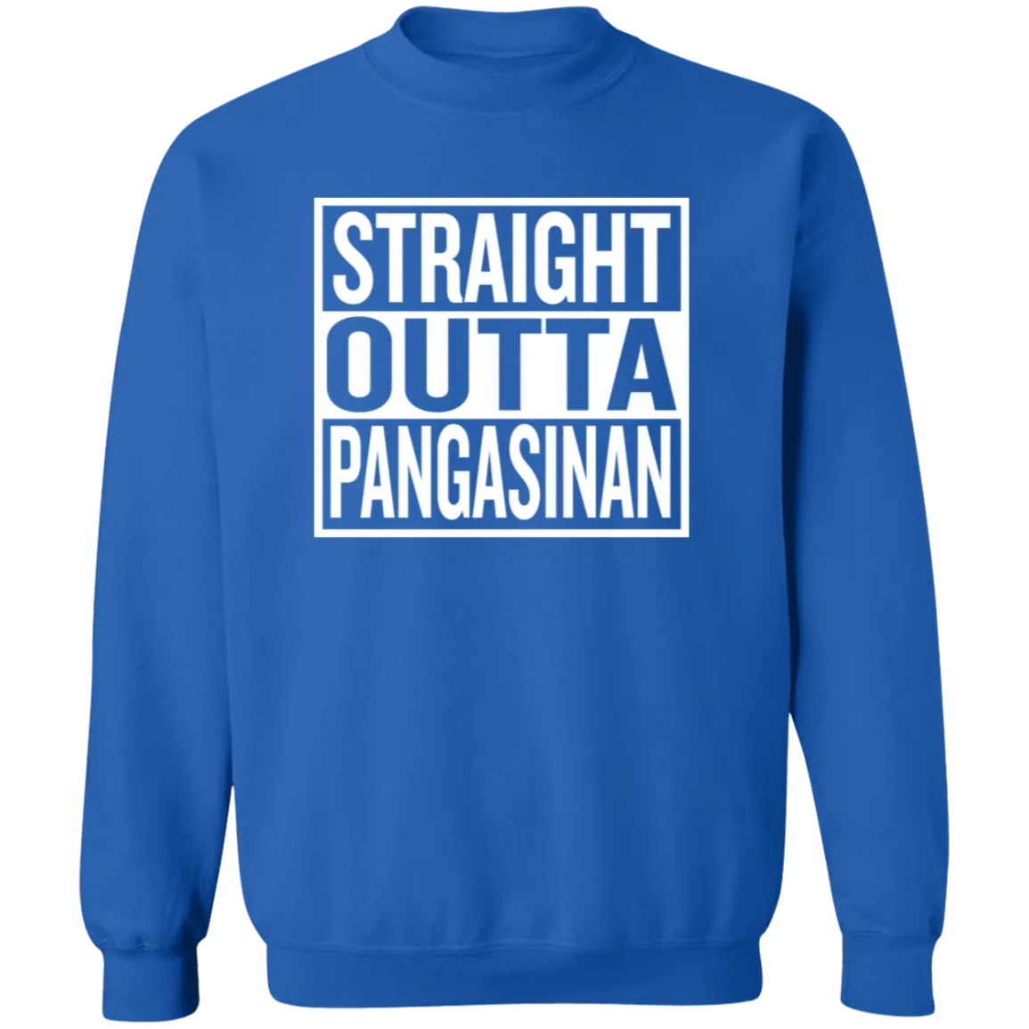 Straight Outta Pangasinan Unisex Crewneck Pullover Sweatshirt
